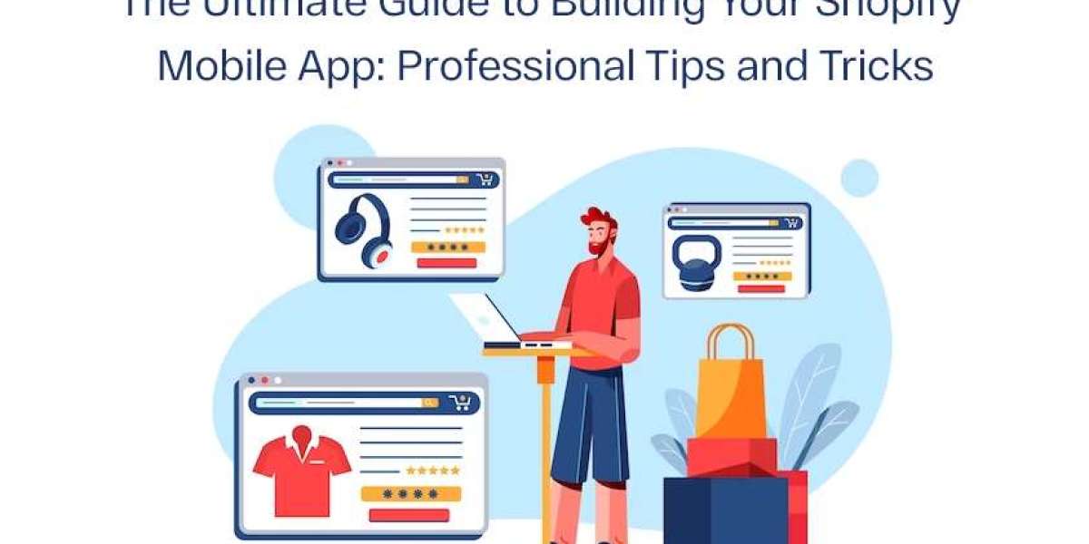 The Ultimate Guide to Building Your Shopify Mobile App: Professional Tips and Tricks